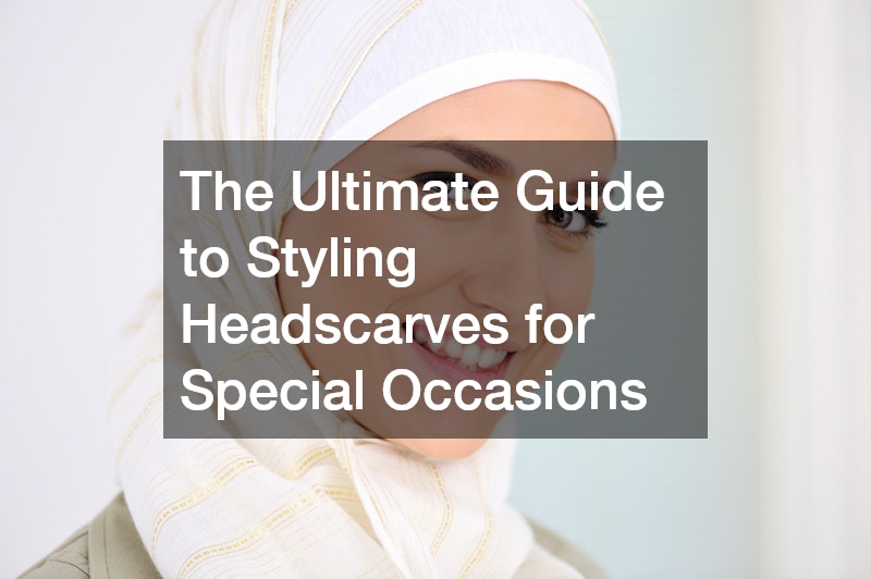 The Ultimate Guide to Styling Headscarves for Special Occasions